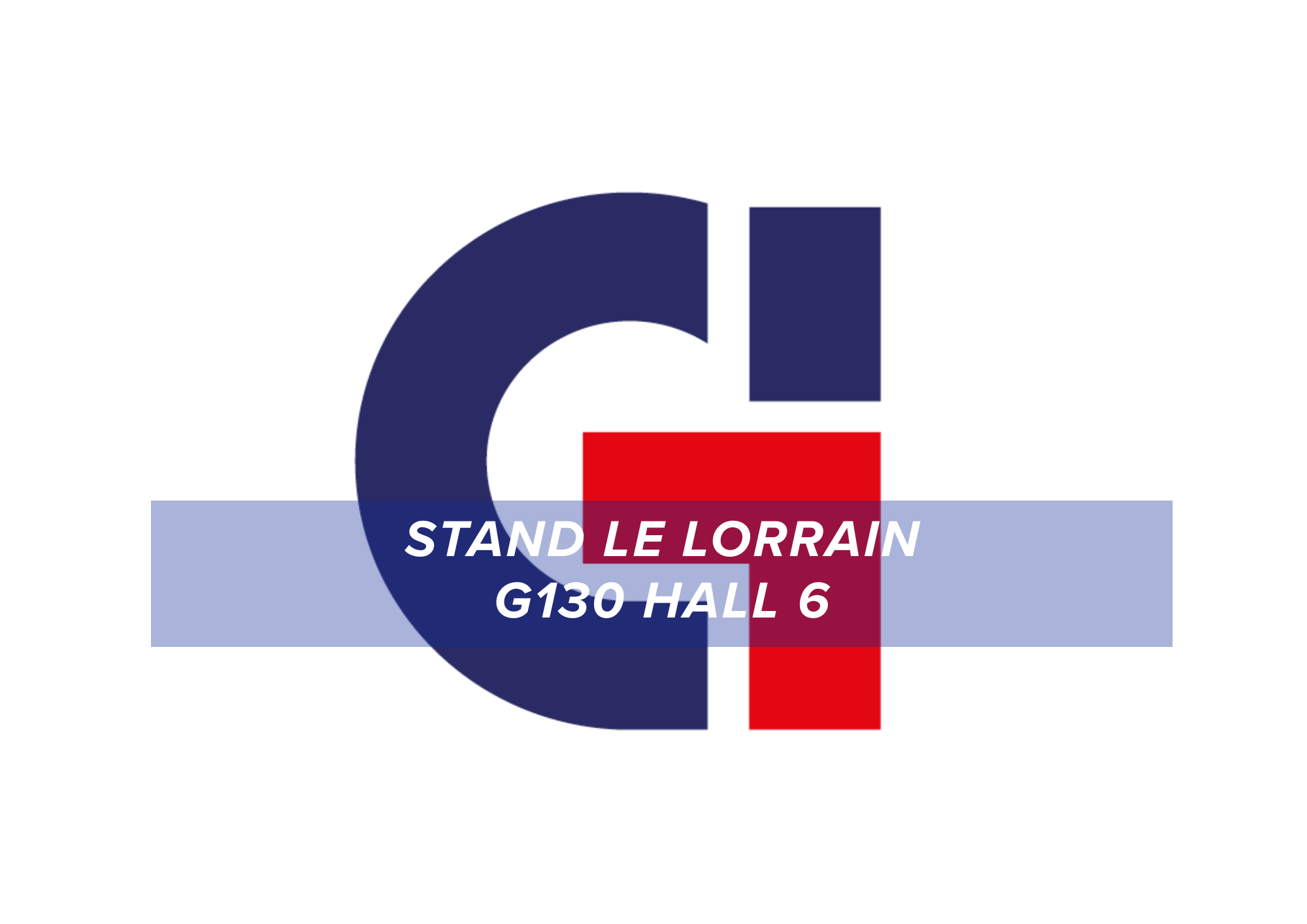 LE LORRAIN au salon Global Industrie 2026 : Innovation et expertise au service de l’industrie